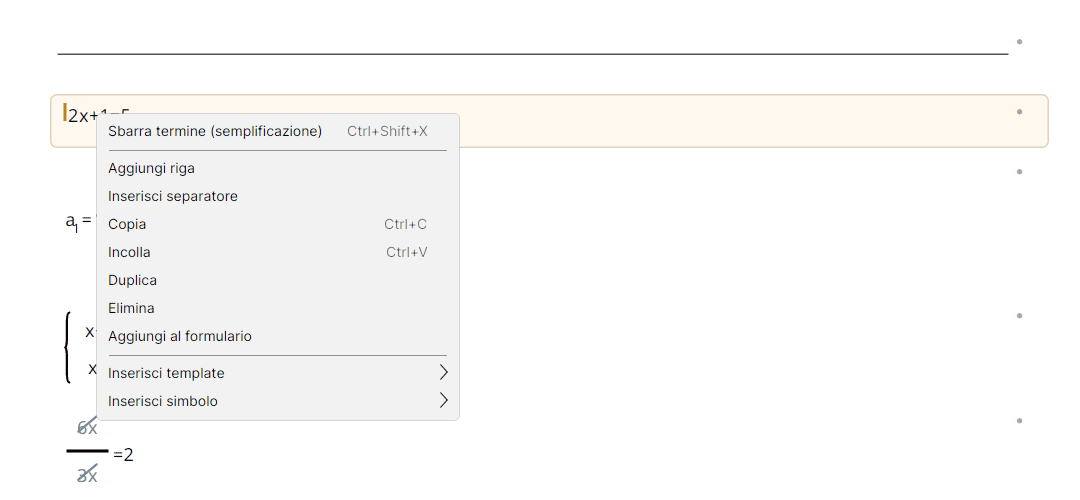 Menu contestuale su una riga formula con le voci Sbarra termine (semplificazione), Aggiungi riga, Inserisci separatore, Copia, Incolla, Duplica, Elimina, Aggiungi al formulario, Inserisci template e Inserisci simbolo.